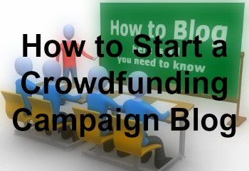 start a crowdfunding campaign blog