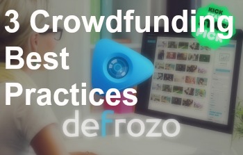 Kickstarter Crowdfunding Best Practices