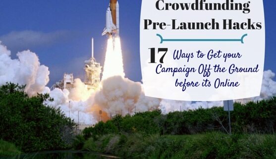 crowdfunding pre-launch crowdfunding campaign hacks