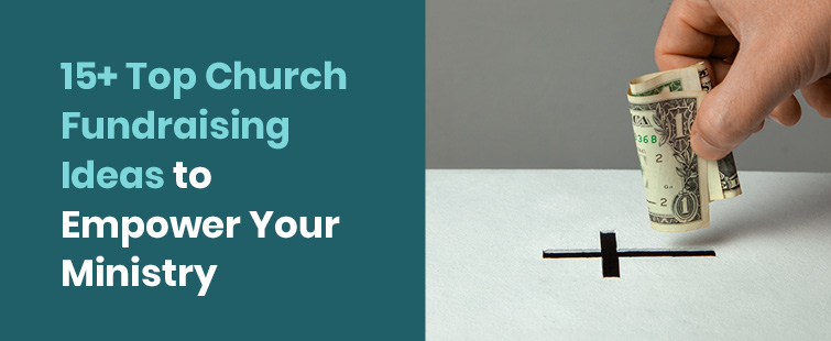 Explore these powerful church fundraisers to raise more money for your church!