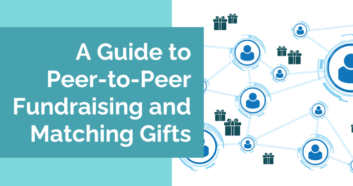 A Guide to Peer-to-Peer Fundraising and Matching Gifts