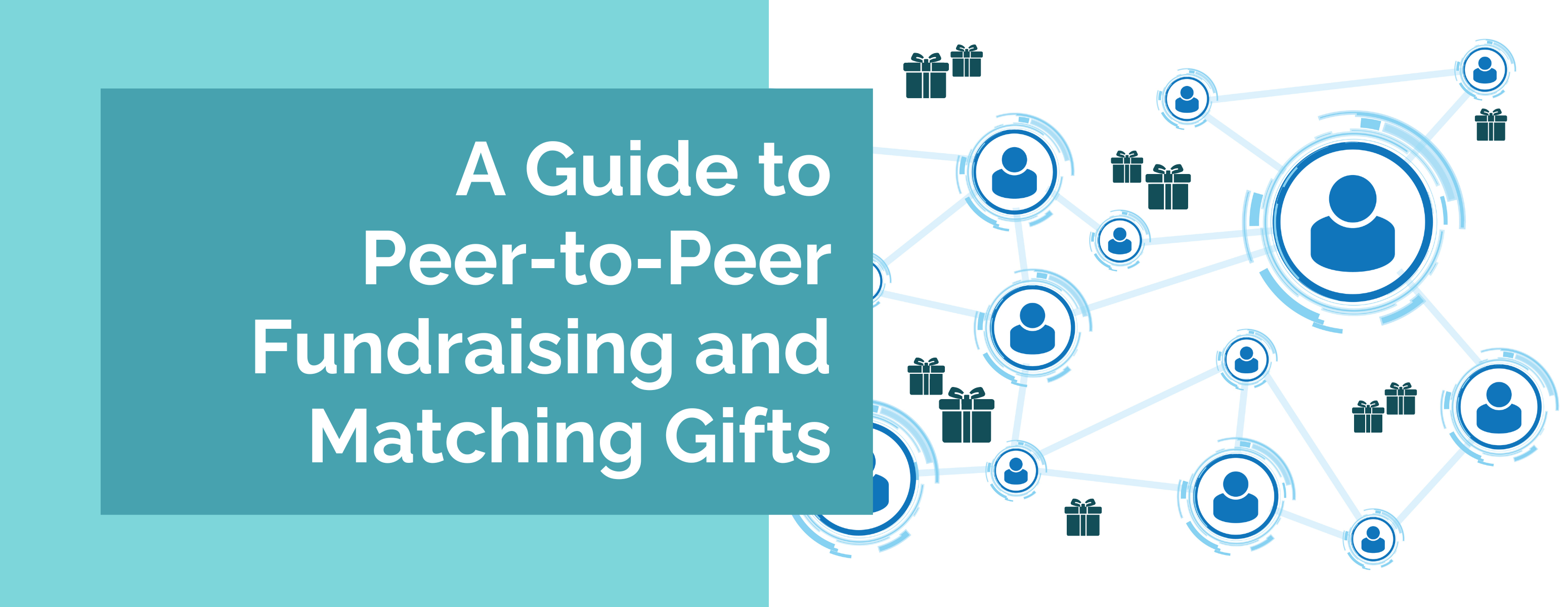 A Guide to Peer-to-Peer Fundraising and Matching Gifts