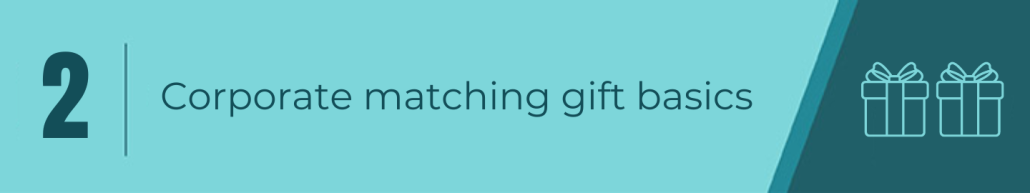 Corporate matching gifts basics section header