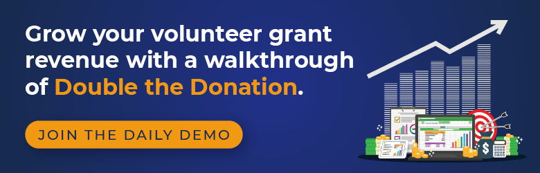 Learn more about volunteer grants with a demo of Double the Donation!