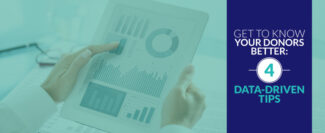 Get to Know Your Donors Better: 4 Data-Driven Tips