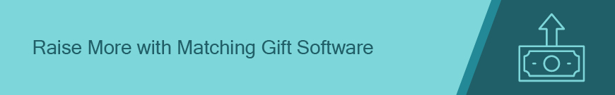 Raise more from the top matching gift programs using matching gift software.