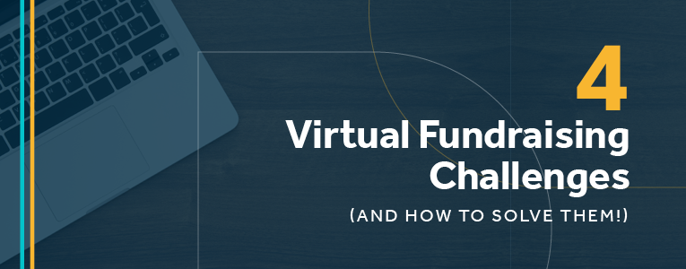 Read this guide to discover how to overcome your virtual fundraising challenges.