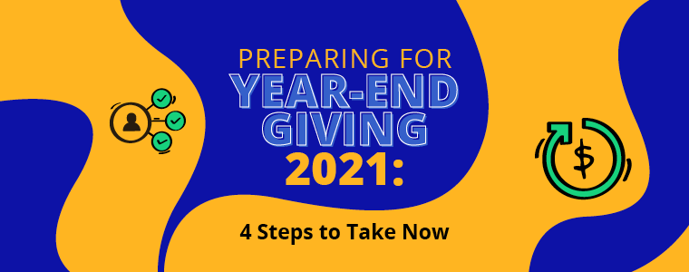 Preparing for Year-End Giving 2021: 4 Steps to Take Now