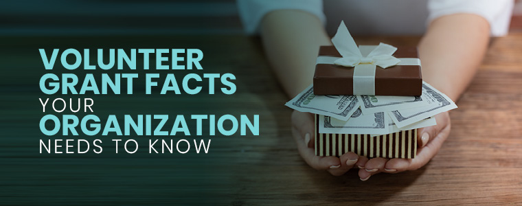 Volunteer grant facts your organization needs to know