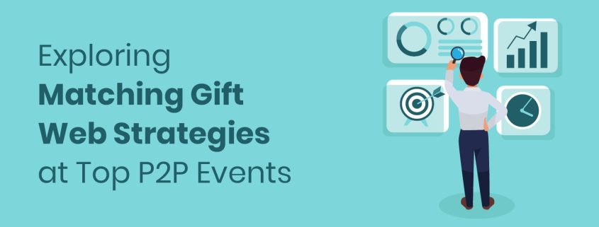 Exploring Matching Gift Web Strategies at Top P2P Events