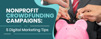 Learn more about how to use digital marketing to promote a nonprofit crowdfunding campaign