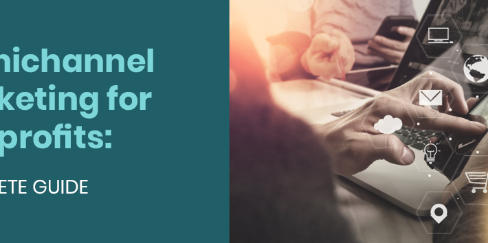 Omnichannel marketing for nonprofits helps organizations reach ambitious fundraising goals.