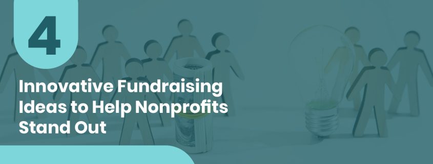 Try these unique fundraising strategies for your nonprofit.
