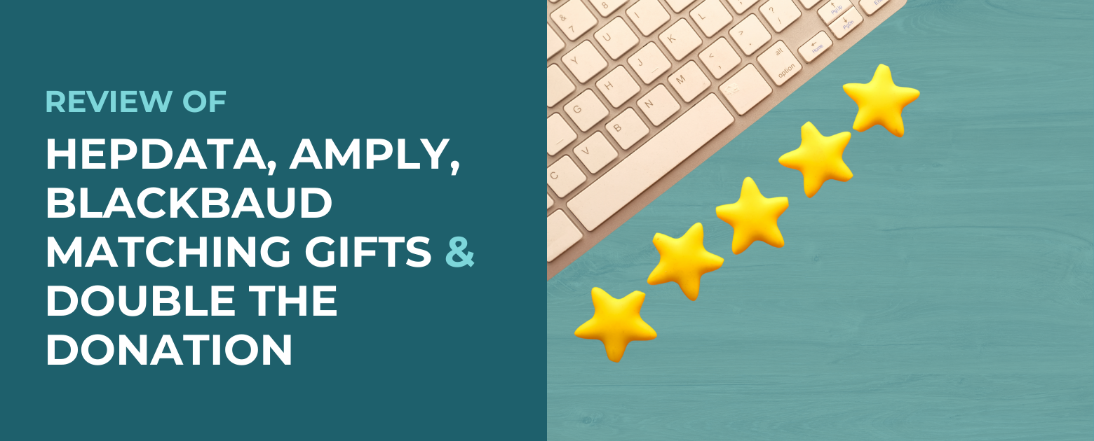 Review of HEPdata, Blackbaud Matching Gifts, Amply, and Double the Donation