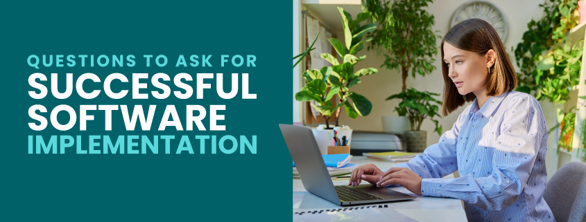 “Questions to Ask for Successful Software Implementation”