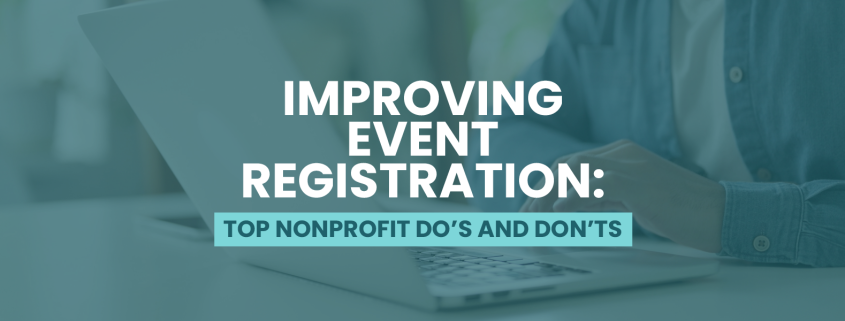 The article’s title: “Improving Event Registration: Top Nonprofit Do's and Don'ts”