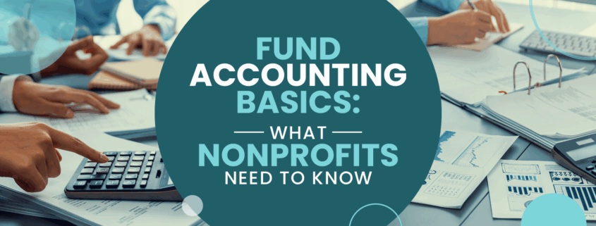 The title of the post: “Fund Accounting Basics: What Nonprofits Need to Know.”