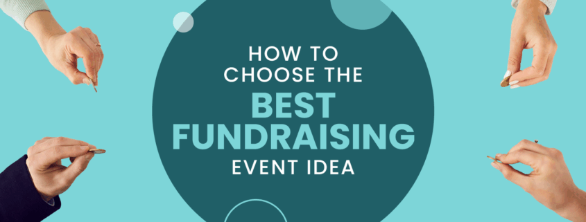 The title of the post, "How to choose the best fundraising idea"