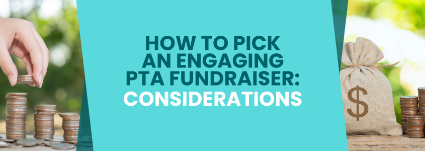 The title of the article: How to Pick an Engaging PTA Fundraiser: Considerations