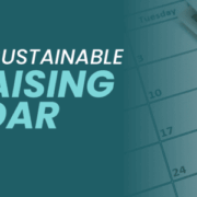 The title of the article, “Creating a Sustainable Fundraising Calendar That Works.”