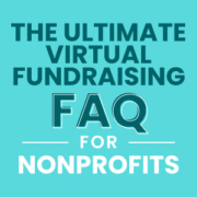 The ultimate virtual fundraising FAQ for nonprofits
