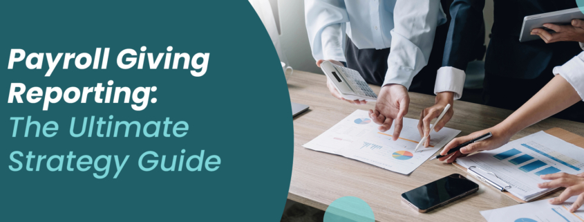 Payroll Giving Reporting- The Ultimate Strategy Guide