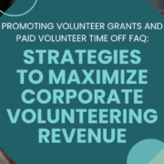 Promoting Volunteer Grants and PVTO FAQ: Strategies to Maximize Corporate Volunteering Revenue