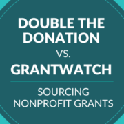 Double the Donation vs. GrantWatch: Sourcing Nonprofit Funds