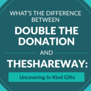 Double the Donation vs. TheShareWay Uncovering In-Kind Gifts